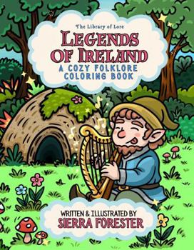 Paperback Legends of Ireland: A Cozy Folklore Coloring Book (The Library of Lore) Book