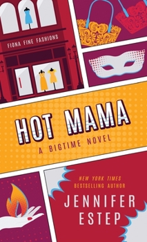 Hot Mama (Bigtime, Book 2) - Book #2 of the Bigtime