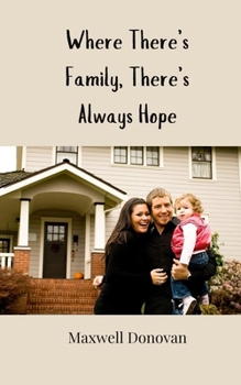 Paperback Where There's Family, There's Always Hope Book