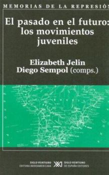 Pasado En El Futuro: Los Movimientos Juveniles, El