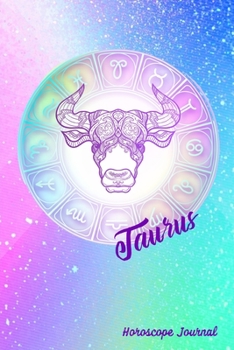 Paperback Taurus Horoscope Journal: Zodiac Notebook Astrology Sign Gift Book