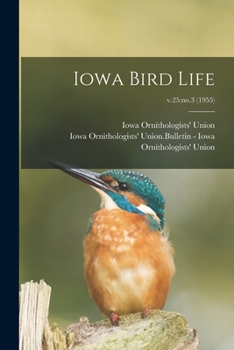 Paperback Iowa Bird Life; v.25: no.3 (1955) Book