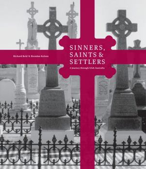 Sinners, Saints & Settlers: A Journey Through Irish Australia