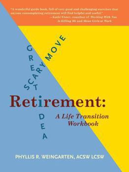 Paperback Retirement: Great Idea! Scary Move!: A Life Transition Workbook Book