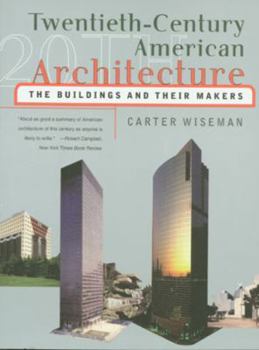Paperback Twentieth-Century American Architecture: The Buildings and Their Makers Book
