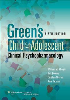 Green's Child and Adolescent Clinical Psychopharmacology