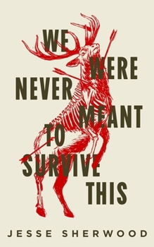 Hardcover We Were Never Meant to Survive This Book