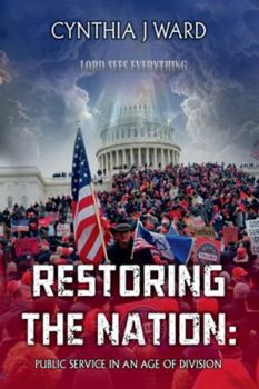 Restoring The Nation: Public Service In An Age Of Division