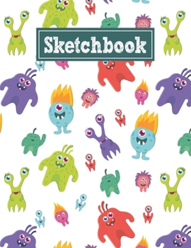 Paperback Sketchbook: 8.5 x 11 Notebook for Creative Drawing and Sketching Activities with Funny Monster Themed Cover Design Book