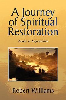 Paperback A Journey of Spiritual Restoration: Poems & Expressions Book