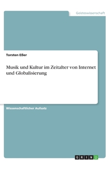 Paperback Musik und Kultur im Zeitalter von Internet und Globalisierung [German] Book