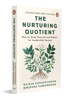 Paperback The Nurturing Quotient: How to Grow Yourself and Others for Leadership Success Book
