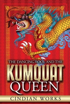Paperback The Dancing Fool and the Kumquat Queen Book