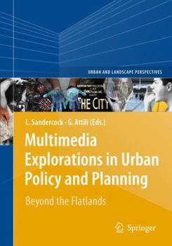 Hardcover Multimedia Explorations in Urban Policy and Planning: Beyond the Flatlands Book