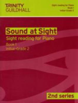 Sound at Sight Piano: Initial-Grade 2 Bk. 1