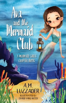 Paperback Ava and the Mermaid Club: A Mermaid Girls Chapter Book