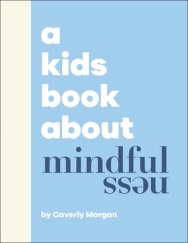 Hardcover DK Children A Kids Book About Mindfulness. Book