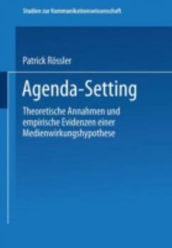 Paperback Agenda-Setting: Theoretische Annahmen Und Empirische Evidenzen Einer Medienwirkungshypothese [German] Book