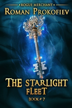 Paperback The Starlight Fleet (Rogue Merchant Book #7): LitRPG Series Book