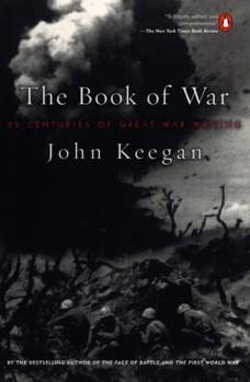 Paperback The Book of War: 25 Centuries of Great War Writing Book