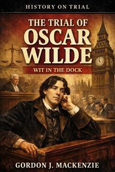 Paperback The Trial of Oscar Wilde: Wit in the Dock Book