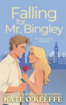 Falling for Mr. Bingley - Book #3.5 of the Love Manor