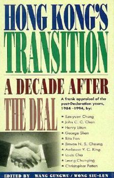 Hong Kong's Transition: A Decade After the Deal
