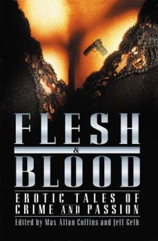 Paperback Flesh and Blood: Erotic Tales of Crime and Passion Book