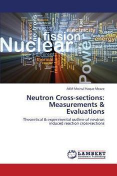 Paperback Neutron Cross-Sections: Measurements & Evaluations Book