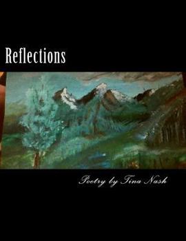 Paperback Reflections: Poetry by Tina Nash Book