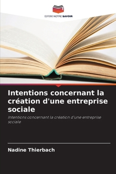 Paperback Intentions concernant la création d'une entreprise sociale [French] Book