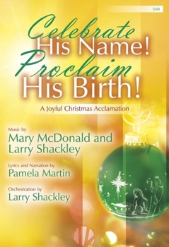 Paperback Celebrate His Name! Proclaim His Birth!: A Joyful Christmas Acclamation Book