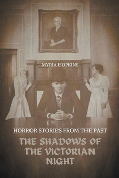 Paperback The Shadows of the Victorian Night: Horror Stories from the Past Book