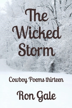 Paperback The Wicked Storm: Cowboy Poems thirteen Book