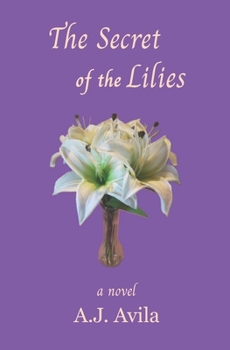 Paperback The Secret of the Lilies Book