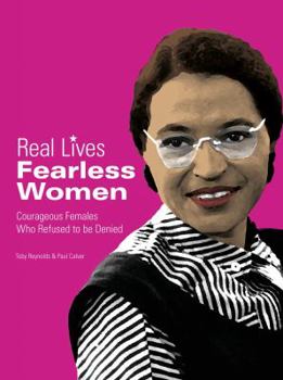 Hardcover Fearless Women: Courageous Females Who Refused to Be Denied Book