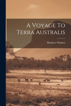 Paperback A Voyage To Terra Australis Book