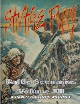 Paperback Savage Fury: PANZER KORPS Scenario Book XII Book