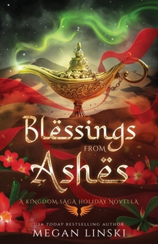 Blessings from Ashes: A Kingdom Saga Holiday Novella (The Kingdom Saga)