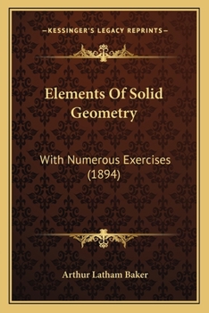 Paperback Elements Of Solid Geometry: With Numerous Exercises (1894) Book
