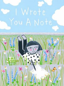 Hardcover I Wrote You a Note: (Children's Friendship Books, Animal Books for Kids, Rhyming Books for Kids) Book