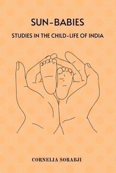 Paperback Sun-Babies: Studies in the Child-life of India Book