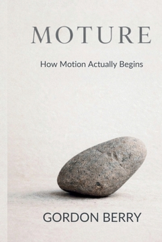 Paperback Moture: How Motion Actually Begins Book
