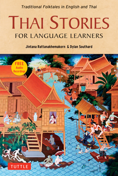 Paperback Thai Stories for Language Learners: Traditional Folktales in English and Thai (Free Online Audio) Book