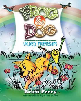 Paperback Frog & Dog: Unlikely Friendships Book
