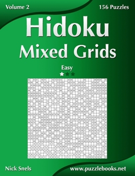 Paperback Hidoku Mixed Grids - Easy - Volume 2 - 156 Logic Puzzles Book