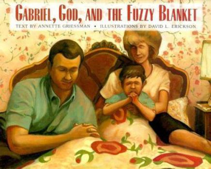 Hardcover Gabriel, God, and the Fuzzy Blanket Book