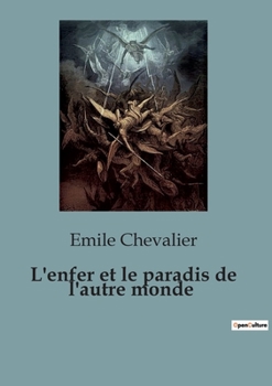 Paperback L'enfer et le paradis de l'autre monde [French] Book