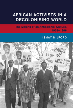 Hardcover African Activists in a Decolonising World Book