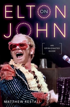Hardcover On Elton John: An Opinionated Guide Book